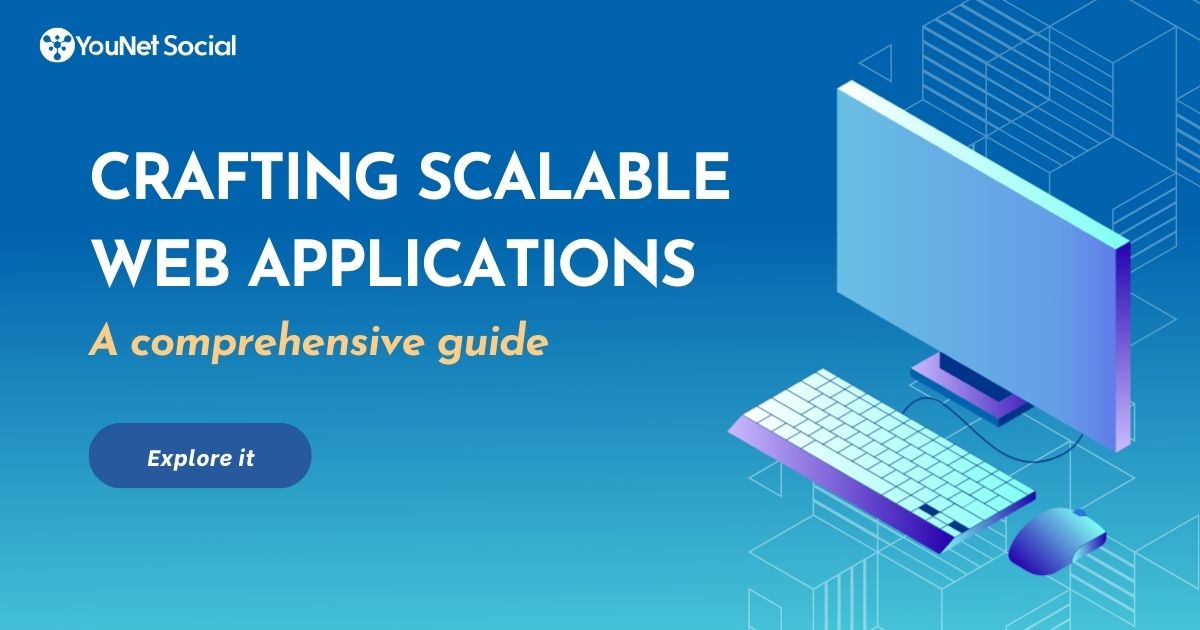 Crafting Scalable Web Applications: A Comprehensive Guide